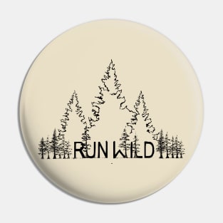 Run Wild Pin