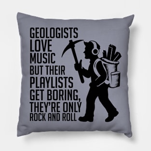 Music lover Geologist Funny Gifts Pillow