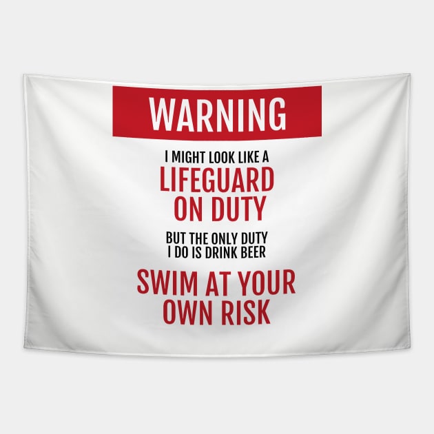 Lifeguard on Duty - Swim at your own risk - Beer Tapestry by learntobbq