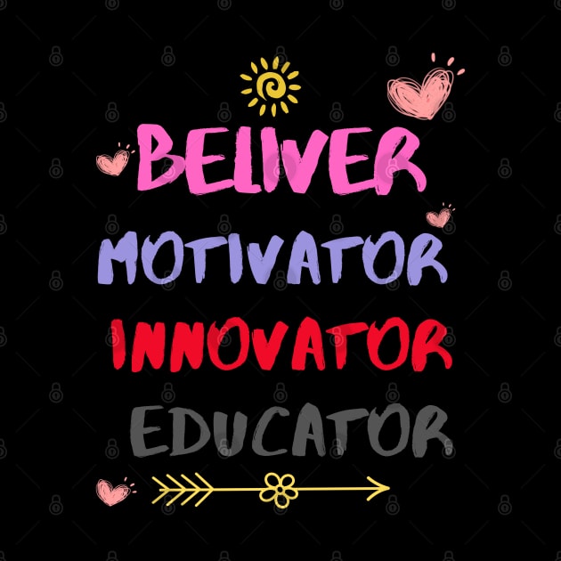 Believer Motivator Ennovator Educator Funny by Adam4you