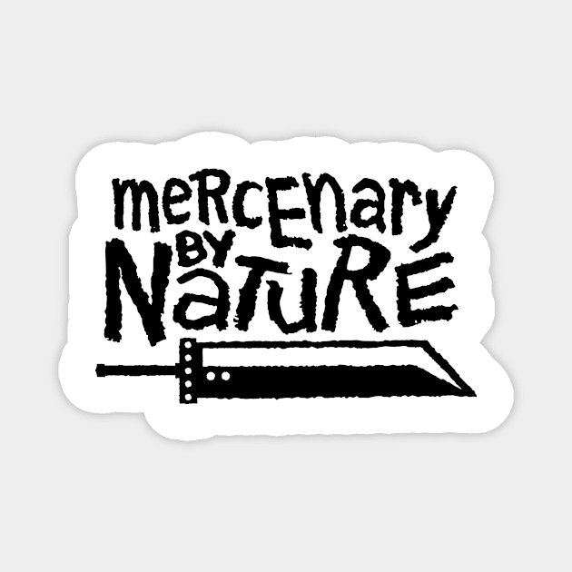 Mercenary by Nature v2 Magnet by demonigote