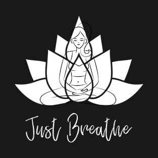 Just Breath , Yoga T-Shirt