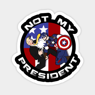 Not My President Magnet