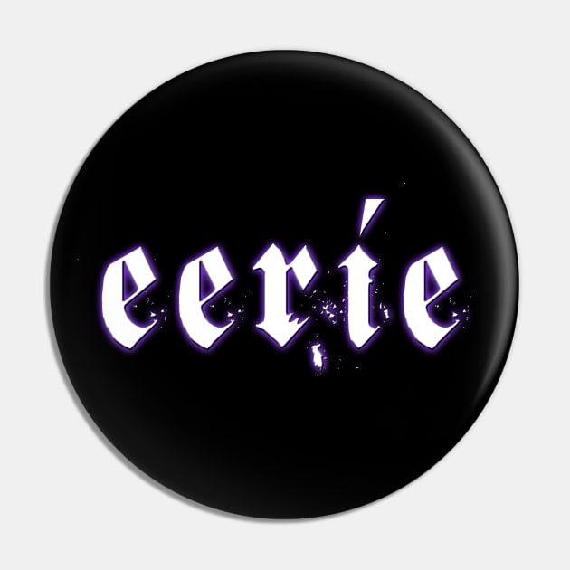 eerie Pin by ATGoth