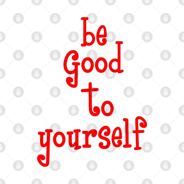 be good to yourself by sarahnash