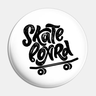 Skateboard lettering Pin