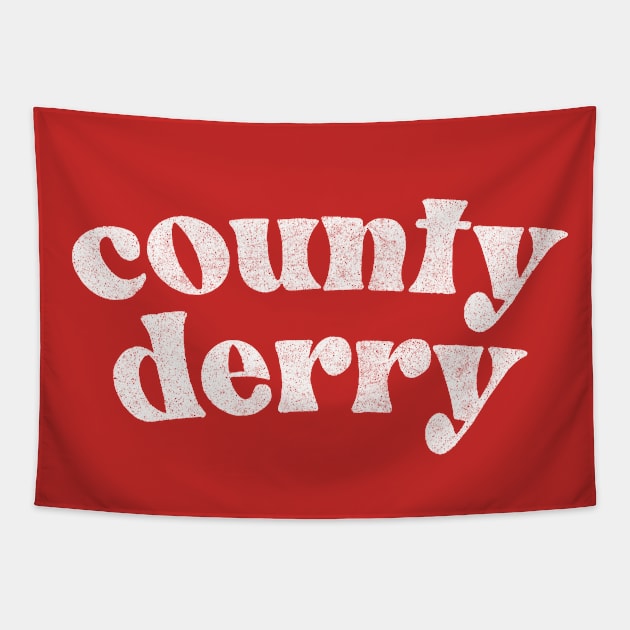 Country Derry - Irish Pride County Gift Tapestry by feck!