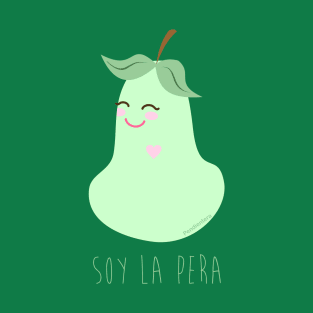 Soy la pera (I am the pear) T-Shirt