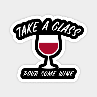 Take A Glass Pour Some Wine, Sommelier Magnet