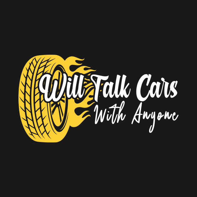 Will Talk Cars With Anyone Funny Automobile Car Lover by ArchmalDesign