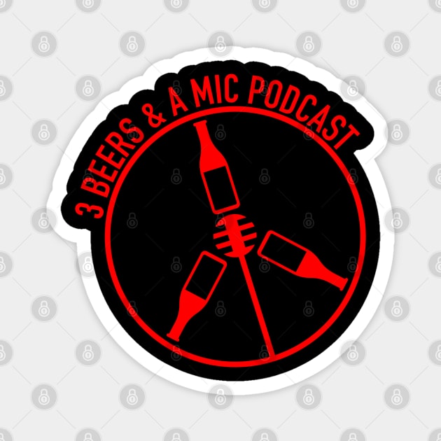 3 Beers and a Mic Podcast Reboot Magnet by Awesome AG Designs