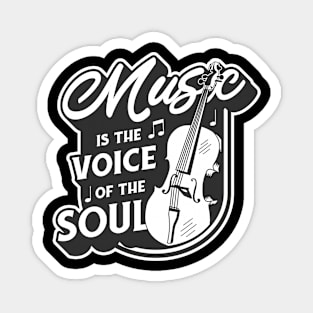 Music Is The Voice Of The Soul Magnet