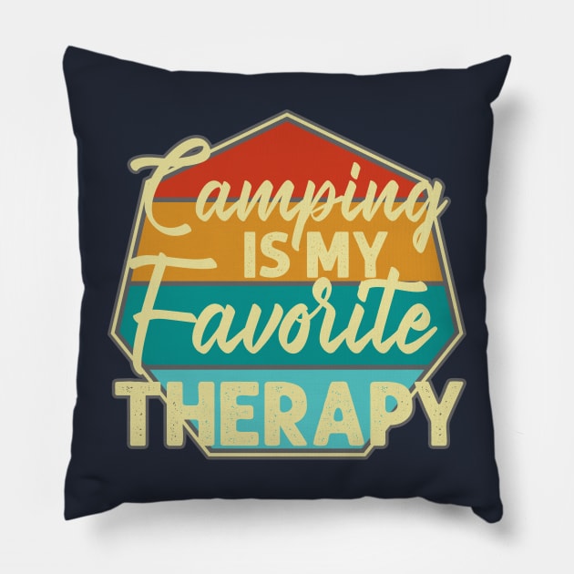 Camping is my favorite therapy Pillow by BE MY GUEST MARKETING LLC