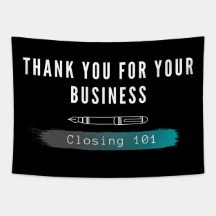 Closing 101 - Thank you for your business Tapestry