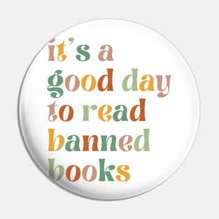 It's A Good Day To Read Banned Books Bookworm Avid Readers, Reader Gift Pin