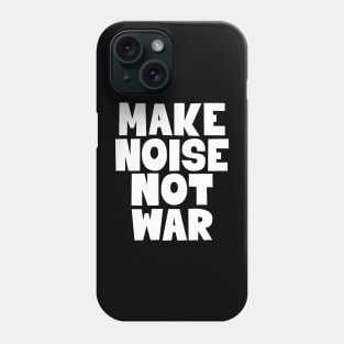 Make Noise, Not War: Punk Wisdom Series Phone Case