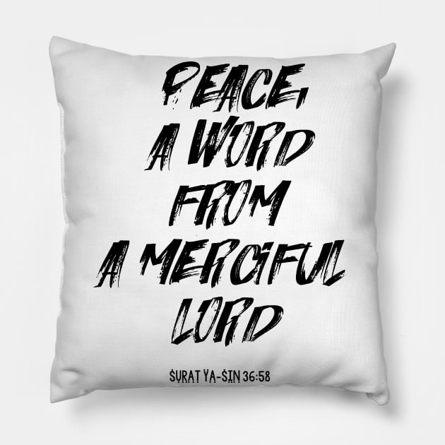 Peace, a word from a Merciful Lord Pillow by LanaBanana