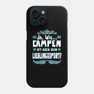 Campen Zelt Lagerfeuer Abenteuer Mädchen Spruch Phone Case