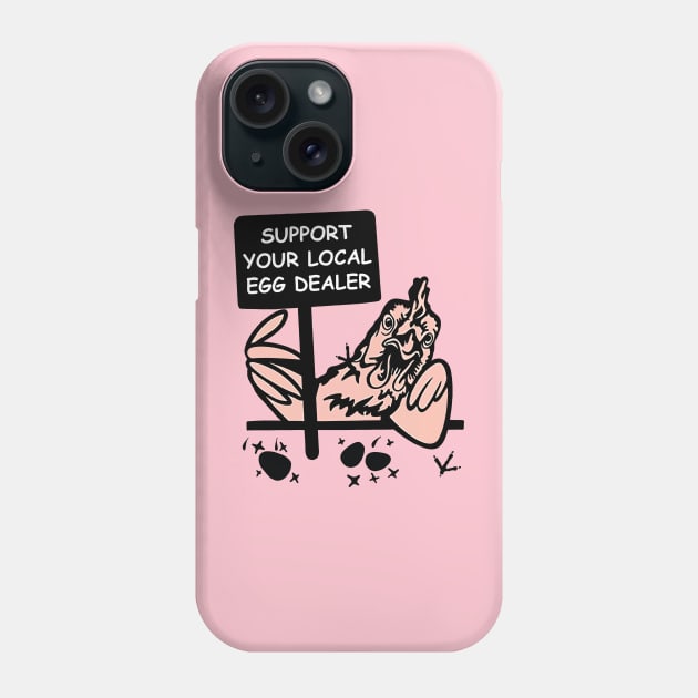 Support Your Local Egg Dealer Phone Case by binding classroom