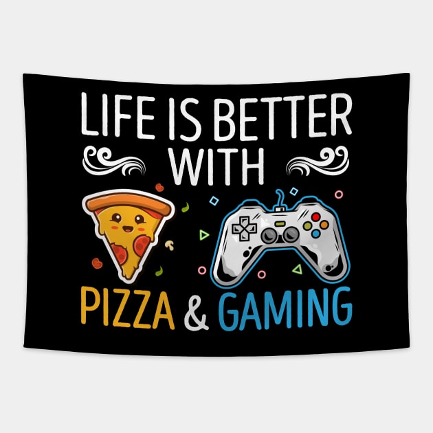 Life Is Better With Pizza And Gaming Tapestry by DragonTees