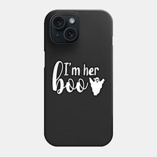 I'm Her Boo | White Text Couples Halloween Phone Case