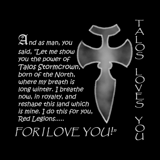 Talos Loves You Skyrim Video Game by Smagnaferous