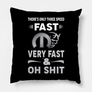 Fast very fast oh shit Pillow