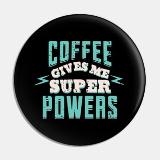 Coffee Gives me Superpowers Funny Cute Coffee Lovers Gifts 2023 2024 Pin