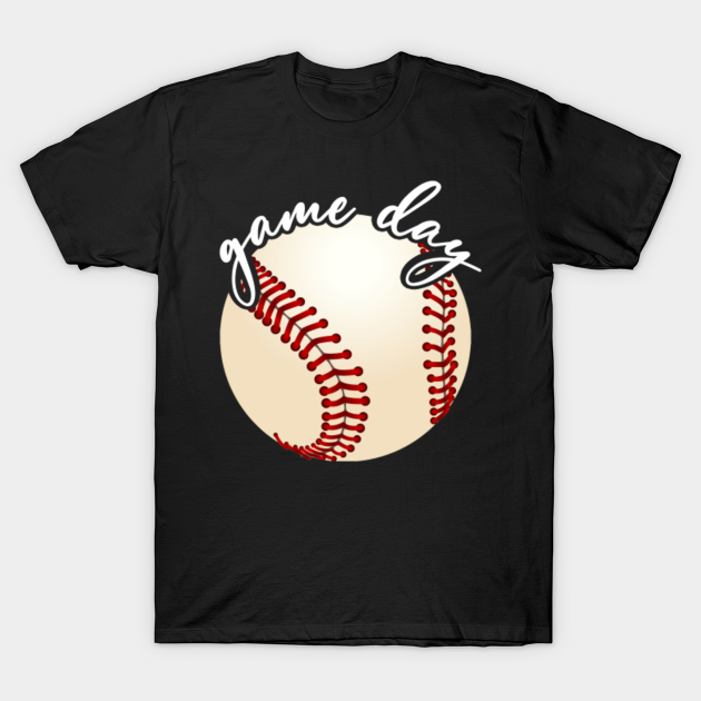 Discover Cute Game Day Baseball Life For Baseball Lover - Baseball - T-Shirt