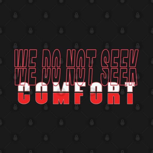 We do not seek comfort by TeeText