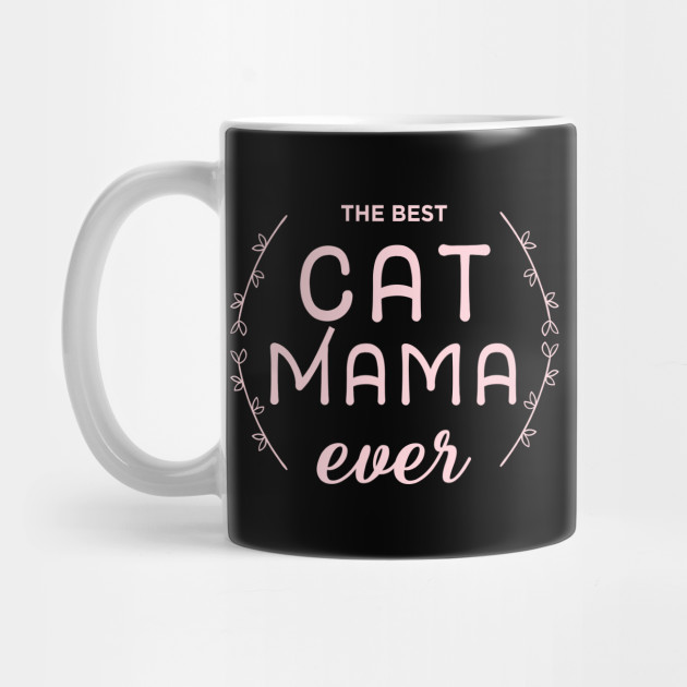 Cat Mom Lady T Shirt Best Cat Mom Ever Cat Moms Mug Teepublic