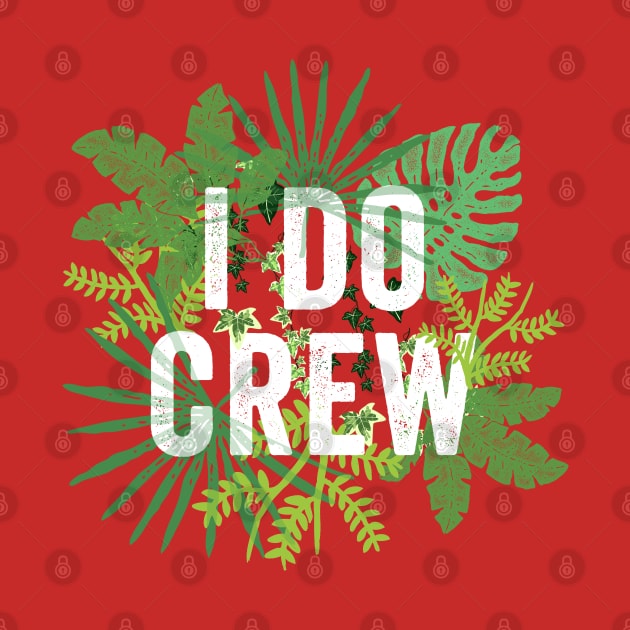 "I Do Crew" Fun Matching Bridesmaids Bride Cute Bridal Party by Pine Hill Goods