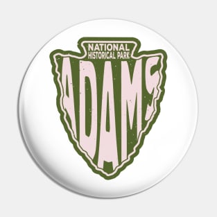 Adams National Historical Park name arrowhead Pin