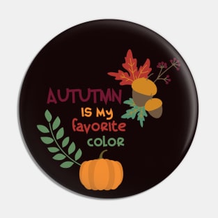 Autumn is my favorite color Pin