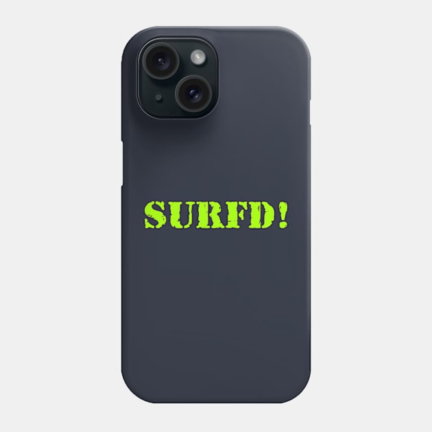 Surfd! Phone Case by Erena Samohai