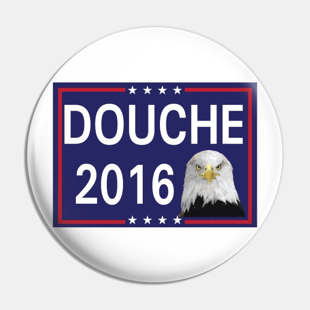 Vote for Giant Douche 2016 Pin by tvshirts