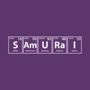 Samurai (S-Am-U-Ra-I) Periodic Elements Spelling T-Shirt