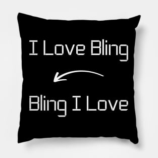 I love Bling T-Shirt mug apparel hoodie tote gift sticker pillow art pin Pillow