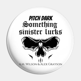 Something Sinister Lurks Pin