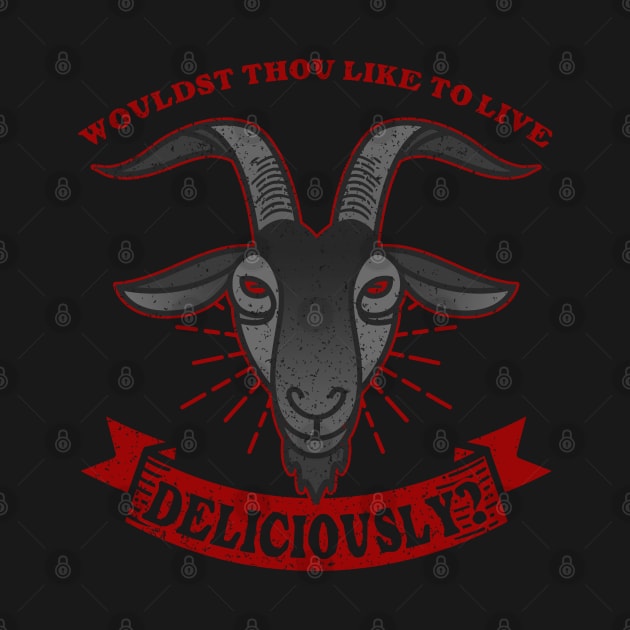 Wouldst thou like to live deliciously? by NinthStreetShirts