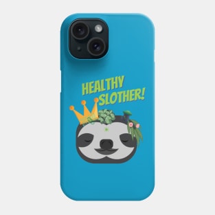 Healthy Slother - Sloth Style Phone Case