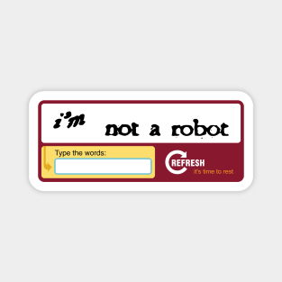 I'M NOT A ROBOT Magnet