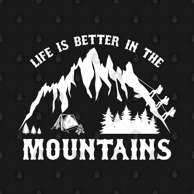 Life is Better in The Mountains by Daily Art