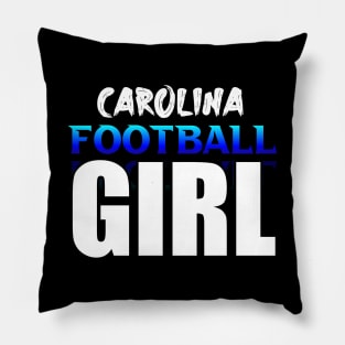 Girl Carolina Football Fans Sports Saying Text Pillow