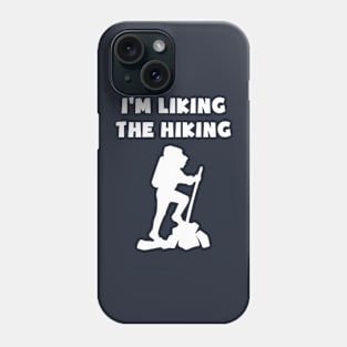 I'm liking the hiking white hike design Phone Case