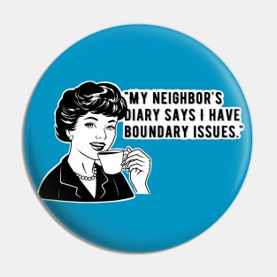 Boundary issues, funny girl, girl humor Pin