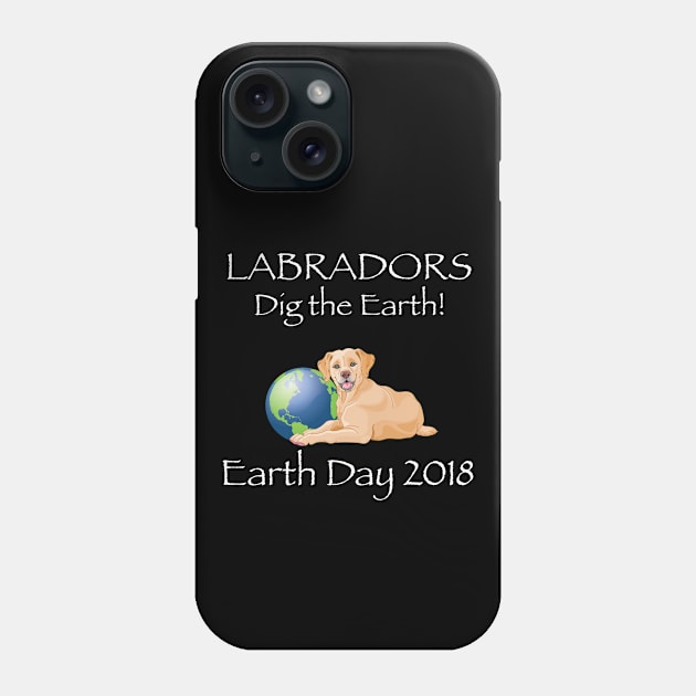 Labrador Earth Day Awareness 2018 T-Shirt Phone Case by bbreidenbach