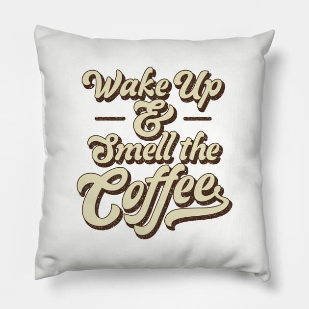 Wake Up and Smell the Coffee Retro Pillow by Wolfkin Design