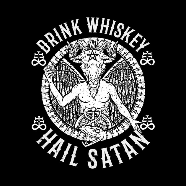 Drink Whiskey Hail Satan - Satanic Baphomet Gift by biNutz