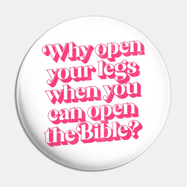 Why Open Your Legs When You Can Open The Bible? Pin by DankFutura